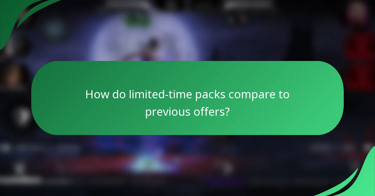 How do limited-time packs compare to previous offers?