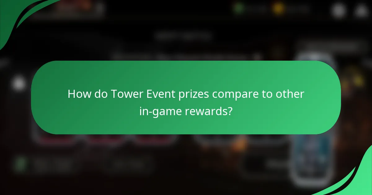 How do Tower Event prizes compare to other in-game rewards?