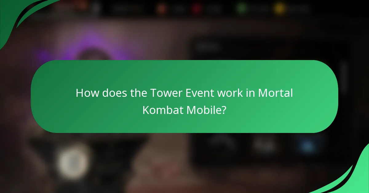 How does the Tower Event work in Mortal Kombat Mobile?