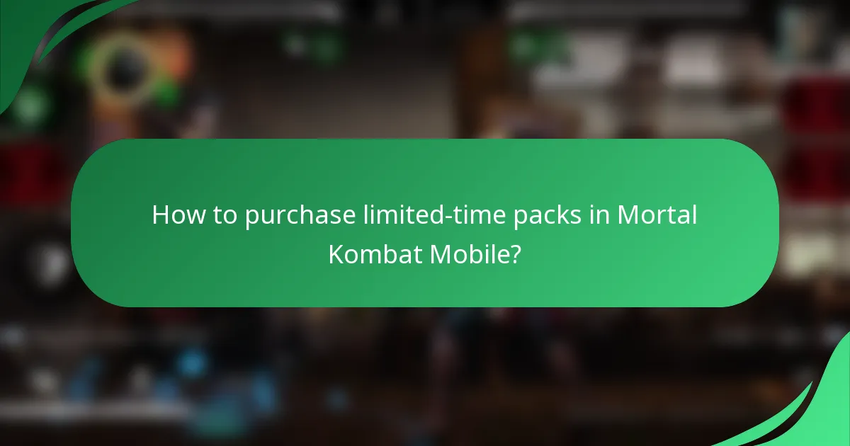 How to purchase limited-time packs in Mortal Kombat Mobile?