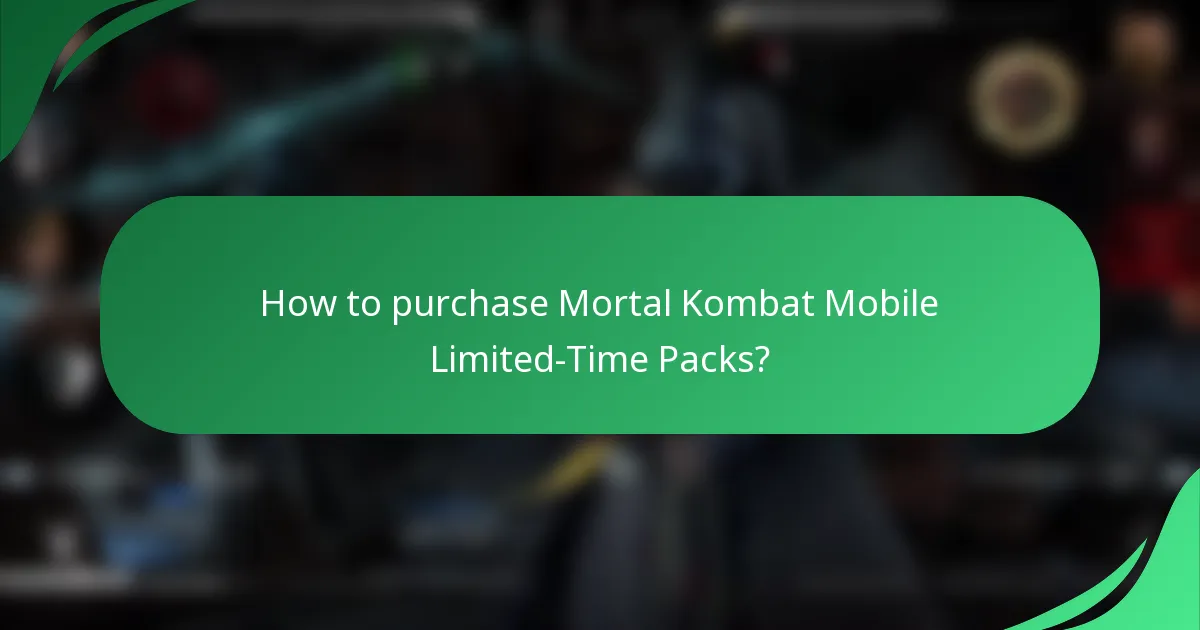 How to purchase Mortal Kombat Mobile Limited-Time Packs?