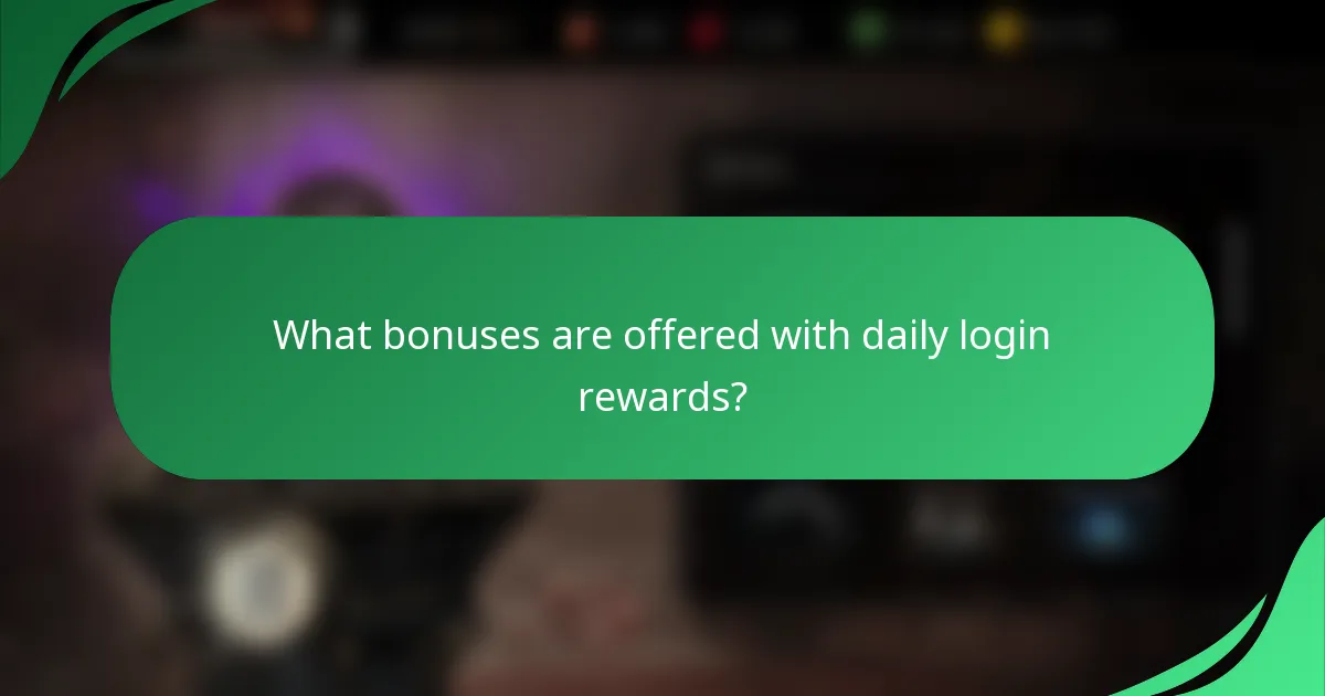 What bonuses are offered with daily login rewards?