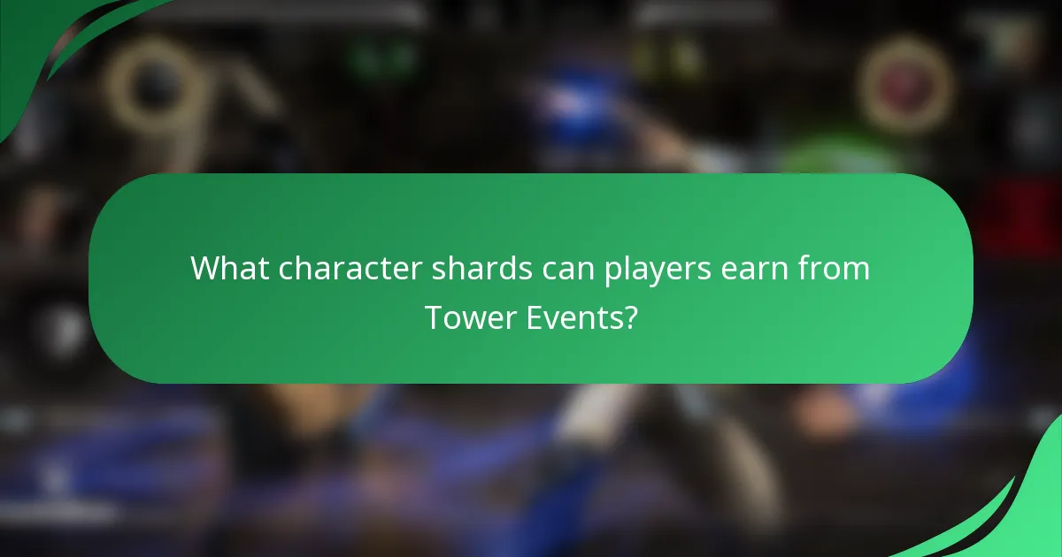 What character shards can players earn from Tower Events?