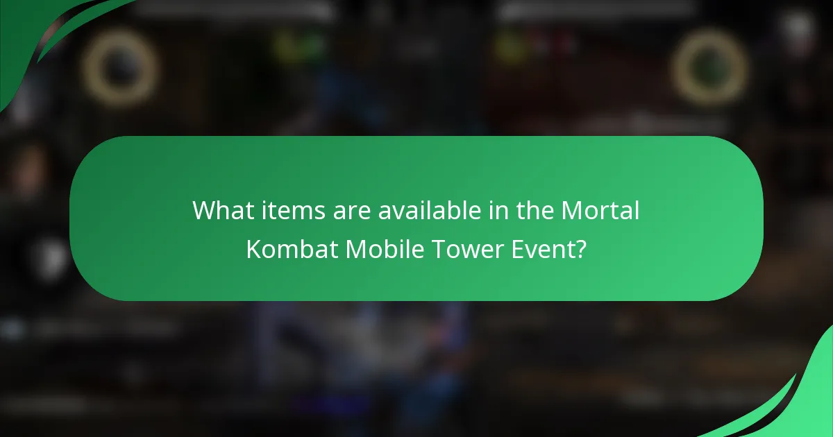What items are available in the Mortal Kombat Mobile Tower Event?