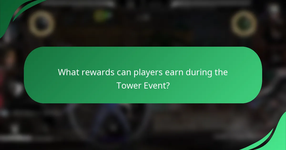 What rewards can players earn during the Tower Event?