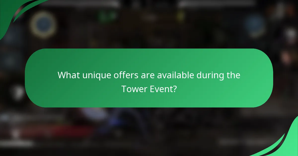 What unique offers are available during the Tower Event?