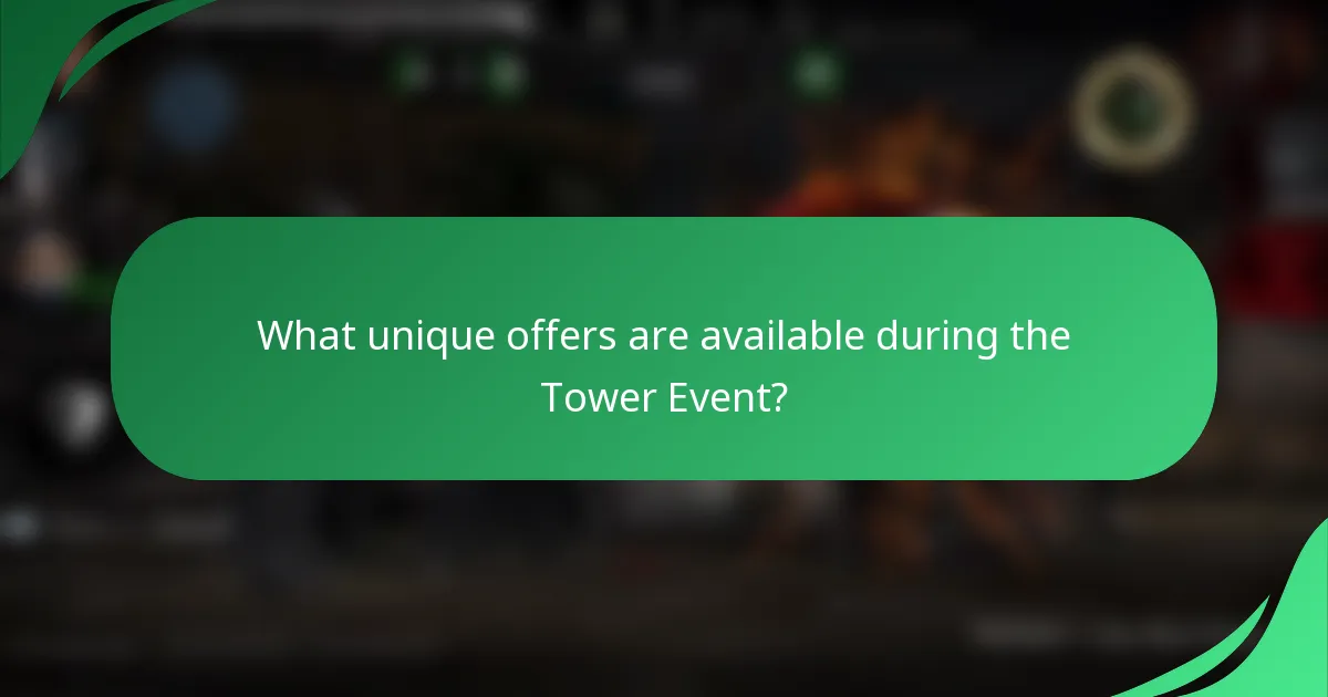 What unique offers are available during the Tower Event?
