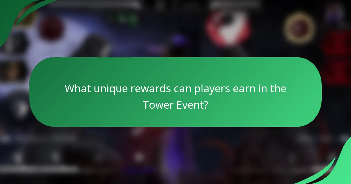 What unique rewards can players earn in the Tower Event?