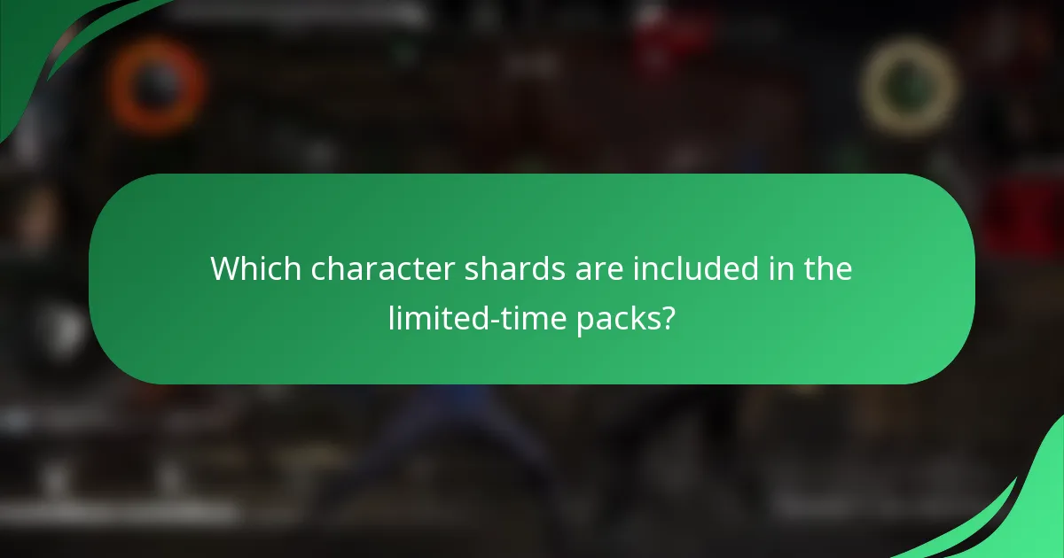 Which character shards are included in the limited-time packs?