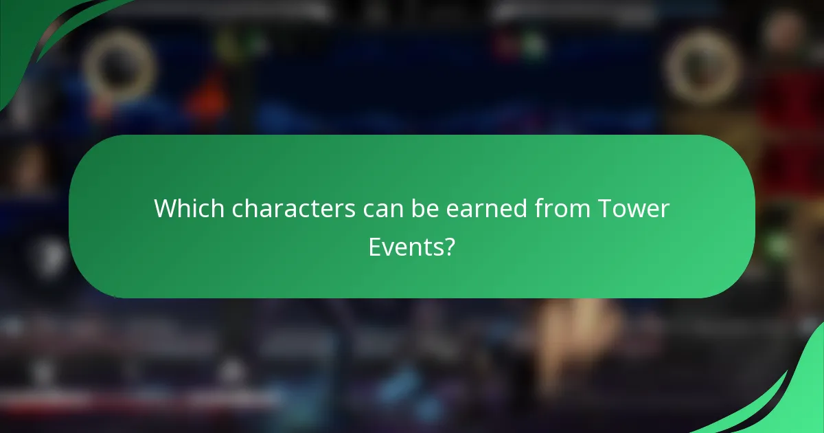 Which characters can be earned from Tower Events?